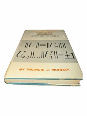 Mathematical Machines Volume II: Analog Devices - Francis J. Murray 1961